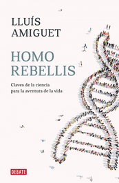 Homo rebellis, Lluís Amiguet - DEBATE