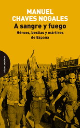 A sangre y fuego, Manuel Chaves Nogales - PAGINA INDOMITA