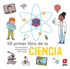 SM Mi primer libro de la ciencia, David Marchand - SM