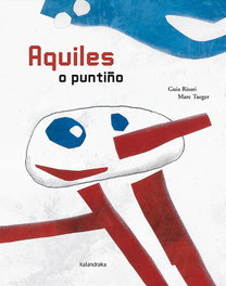 KALANDRAKA, Aquiles o puntiño - Guia Risari