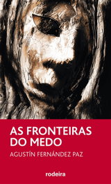 As fronteiras do medo, Agustín Fernández Paz - RODEIRA