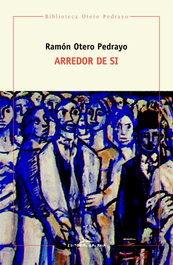Arredor de si, Ramón Otero Pedrayo - GALAXIA