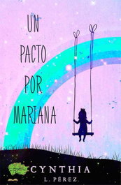 UN PACTO POR MARIANA, Cynthia Lorena Pérez - CALIOPE EDITORIAL