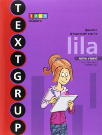 TEXT EDUCACIO, QUAD.EXPRESSIO ESCRITA 6E.PRIM. (TEXTGRUP LILA) - TEXT EDUCACIO