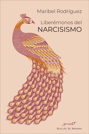 Liberémonos del narcisismo, María Isabel Rodríguez Fernández - DESCLEE DE BROUWER