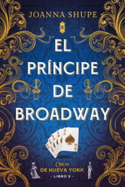 El príncipe de Broadway (Señoritas de Nueva York 2), Joanna Shupe - TITANIA