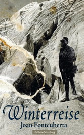 Winterreise, Joan Fontcuberta - GALAXIA GUTENBERG