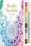 BASE METALLIC MANDALAS (MIND SPA WATERCOLOURS)