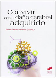 CONVIVIR CON EL DAÑO CEREBRAL ADQUIRIDO, VV.AA. - SINTESIS EDITORIAL