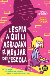 L'espia a qui li agradava el dinar de l'escola, Pamela Butchart - BINDI BOOKS