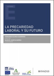 Precariedad laboral y su futuro, Fernando Elorza Guerrero - ARANZADI