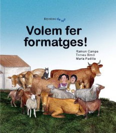 Volem fer formatges!, Tomeu Simó Mesquida - EDITORIAL ESPELMA