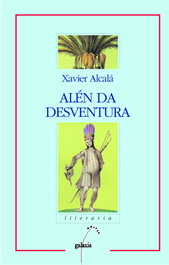 Alén da desventura, Xavier Alcalá - GALAXIA