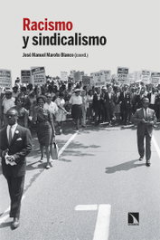 RACISMO Y SINDICALISMO, JOSE MANUEL MAROTO BLANCO (COORD.) - CATARATA