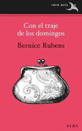 Con el traje de los domingos, Bernice Rubens - ALBA