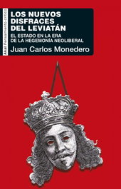 AKAL, LOS NUEVOS DISFRACES DEL LEVIATÁN, Juán Carlos Monedero