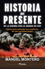 Historia del presente, Manuel Montero - EDITORIAL PINOLIA