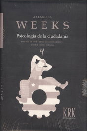 KRK EDICIONES, La psicología de la ciudadanía, Arland Deyett Weeks - KRK EDICIONES