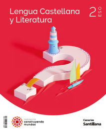 SANTILLANA, LENGUA 2ºESO. CONSTRUYENDO MUNDOS. CANARIAS 2023 - SANTILLANA