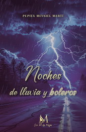 Noches de lluvia y boleros, Pepita Mayniel Martí - Con M de Mujer