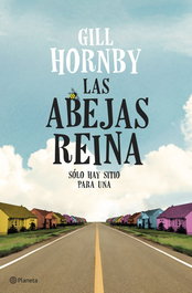 Las abejas reina, Gill Hornby - PLANETA