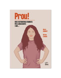 LITERA, PROU! Guia d'autodefensa feminista per a adolescents (i més...) - Marion Le Muzic