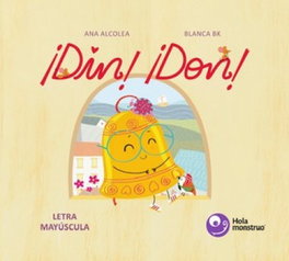 HOLA MONSTRUO EDICIONES, ¡Din! ¡Don! - Ana Alcolea Serrano