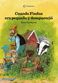 FLAMBOYANT, CUANDO FINDUS ERA PEQUEÑO Y DESAPARECIÓ, Sven Nordqvist