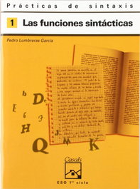 1. Cuaderno de Práctica Sintaxis (ESO-LOGSE) (Funciones Sintác.) - Pedro Lumbreras García - Casals, Editorial S.A.