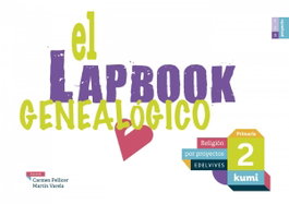 EDELVIVES, El lapbook genealógico 2ºprimaria. Proyecto Kumi. Religión 2017 - EDELVIVES