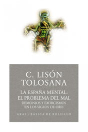 Demonios y exorcismos en los siglos de oro, Carmelo Lison Tolosana - AKAL