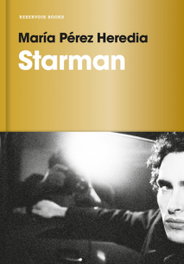 STARMAN, María Pérez Heredia - RESERVOIR BOOKS