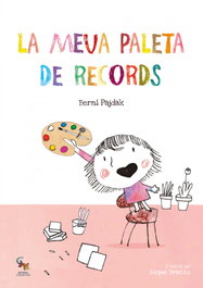 La meva paleta de records, Berni Pajdak - SARGANTANA EDITORIAL