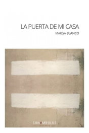 La puerta de mi casa, Margarita Blanco Samos - Sonambulos Editorial