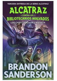 Alcatraz Los Caballeros de Cristalia, Brandon Sanderson - Penguin Random House Grupo Editorial, S.A.U.