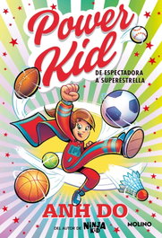 Super Kid. De espectadora a superestrella (Power Kid), Do, Anh - RBA MOLINO