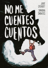 PLANETA COMICS No me cuentes cuentos - Sandra Sabatés