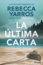 La última carta, Rebecca Yarros - PLANETA