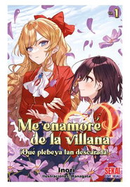 Me Enamore De La Villana: ¡Que Plebeya Tan Descarada! 01