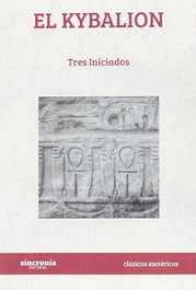 EL KYBALION, Tres iniciados - SINCRONIA