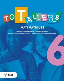 TEXT EDUCACIO, TOT TALLERS Matemàtiques 6, Agustí Estévez