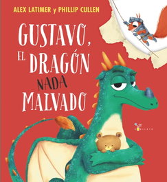 BRUÑO, Gustavo, el dragón nada malvado, Alex Latimer - BRUÑO