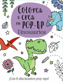 BRUÑO, COLOREA Y CREA TU POP-UP DE DINOSAURIOS - DINOSAURIOS.(COLOREA Y CREA TU POP-UP)