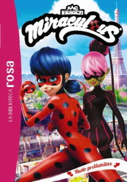 HACHETTE HEROES La Biblioteca Rosa. Miraculous, 4. Huelo problemitas