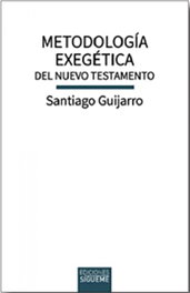 Metodología exegética del Nuevo Testamento, Santiago Guijarro Oporto - SIGUEME