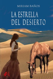 EDITORIAL ADARVE, LA ESTRELLA DEL DESIERTO, MIRIAM BAÑOS - EDITORIAL ADARVE