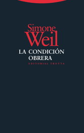 Condición obrera, Simone Weil - TROTTA EDITORIAL