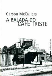 A balada do café triste, Carson McCullers - BARBANTESA