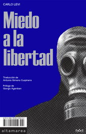 Miedo a la libertad, Carlo Levi - ALTAMAREA