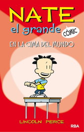 Nate el Grande en la cima del mundo, Lincoln Peirce - RBA MOLINO